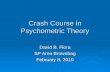 Crash Course in Psychometric Theory David B. Flora SP Area Brownbag February 8, 2010.