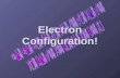 Electron Configuration!. s, p, d, and f The different sections of the Periodic Table are very important in understanding Electron Configuration. There.