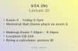 STA 291 - Lecture 201 STA 291 Lecture 20 Exam II Today 5-7pm Memorial Hall (Same place as exam I) Makeup Exam 7:15pm – 9:15pm Location CB 234 Bring a calculator,