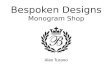 Bespoken Designs Monogram Shop Alex Turano. Location  Oxford, Mississippi.