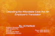 Decoding the Affordable Care Act An Employer’s Translation By: Al Holifield Holifield & Associates, PLLC 11907 Kingston Pike Suite 201 Knoxville, TN 379234.