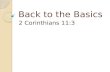 Back to the Basics 2 Corinthians 11:3. Back to the Basics Knowing God Walking With God Serving God.