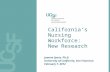 California’s Nursing Workforce: New Research Joanne Spetz, Ph.D. University of California, San Francisco February 7, 2012.