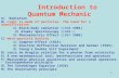 1 Introduction to Quantum Mechanic A) Radiation B) Light is made of particles. The need for a quantification 1) Black-body radiation (1860-1901) 2) Atomic.