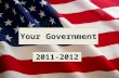 Your Government 2011-2012. National Government.