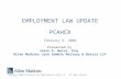 Copyright © 2008 Allen Matkins Leck Gamble Mallory & Natsis LLP. All rights reserved 1 EMPLOYMENT LAW UPDATE PCAHCR February 6, 2008 Presented by Jason.