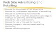 Web Site Advertising and Retailing zDiscuss the advantages of net advertising zDiscuss the multifaceted approaches of advertising zDiscuss net advertising.