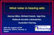 Wind noise in hearing aids Harvey Dillon, Richard Katsch, Inge Roe, National Acoustic Laboratories, Australian Hearing, With the support of GN Resound,