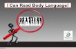 What is Body Language? Facial expressions – eyes and mouth Posture – head, back and shoulders Gestures – hands Stance – arms and legs A way to communicate.
