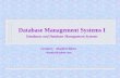 Database Management Systems I Databases and Database Management Systems Lecturer: Akanferi Albert akanferi@yahoo.com.