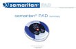 Automatic external defibrillator ©2004 Heartsine Technologies, Inc.  1.800.927.9917 samaritan ® PAD Summary.
