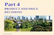 Dr. Chen, Principle of Marketing Part 4 Part 4 PRODUCT AND PRICE DECISIONS.