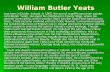 William Butler Yeats was born in Dublin, Ireland, in 1865, the son of a well-known Irish painter, John Butler Yeats. He spent his childhood in County Sligo,
