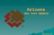 September 8, 2005 Arizona Gas Cost Update. R R Gas Acquisition Policy #Acquire best cost portfolio considering $Price $Reliability $Flexibility $Protection.