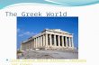 The Greek World Crash Course World History: Perisans and Greeks.