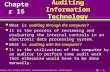 2001 Prentice Hall Business Publishing, Accounting Information Systems, 8/E, Bodnar/Hopwood 16 - 1 Auditing Information Technology Chapter 16 l What.