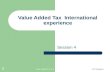 Value Added Tax S-4R.T.I.Jammu 1 Value Added Tax International experience Session 4.