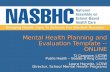 Mental Health Planning and Evaluation Template -- ONLINE TJ Cosgrove, LICSW Public Health – Seattle & King County Laura Hurwitz, LCSW Director, School.