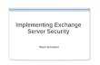 Implementing Exchange Server Security Ward Solutions.