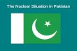 The Nuclear Situation in Pakistan. Historical Background 1947 British colonial India is divided into two independent states.