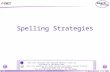 © Boardworks Ltd 2003 1 of 12 Spelling Strategies This icon indicates that detailed teacher’s notes are available in the Notes Page. For more detailed.