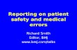Reporting on patient safety and medical errors Richard Smith Editor, BMJ .