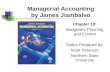 Managerial Accounting by James Jiambalvo Chapter 10: Budgetary Planning and Control Slides Prepared by: Scott Peterson Northern State University.