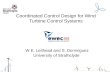 Coordinated Control Design for Wind Turbine Control Systems W.E. Leithead and S. Dominguez University of Strathclyde.