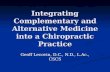 Integrating Complementary and Alternative Medicine into a Chiropractic Practice Geoff Lecovin, D.C., N.D., L.Ac., CSCS.