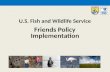 U.S. Fish and Wildlife Service Friends Policy Implementation.