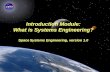 Space Systems Engineering: Introduction Module Introduction Module: What is Systems Engineering? Space Systems Engineering, version 1.0 Introduction Module: