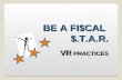 BE A FI$CAL $.T.A.R. VR PRACTICES. RSA-2 and SF 425 REPORTING Presenters: Julya Doyle, Management and Program Analyst, SMPID Fiscal Unit Craig McManus,