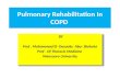 Pulmonary Rehabilitation In COPD BY Prof. Mohammad El- Desouky Abo- Shehata Prof. Of Thoracic Medicine Mansoura University.
