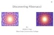 Discovering Fibonacci By: William Page Pikes Peak Community College.