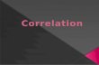 3. Multiple Correlation 1. Perfect Correlation 2. High Degree of Correlation 3. Moderate Degree of Correlation 4. Low Degree of Correlation 5.