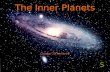 The Inner Planets Chapter 20 Section 3.  The Inner Planets are the 4 planets closest to the Sun  Mercury, Venus, Earth, and Mars  The Inner Planets.