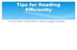 Tips for Reading Efficiently  And other information about today’s tasks.