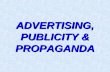 ADVERTISING, PUBLICITY & PROPAGANDA. Advertising … Defination : Any paid form of non personal communication of information about products or ideas by.