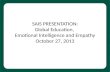 SAIS PRESENTATION: Global Education, Emotional Intelligence and Empathy October 27, 2013.