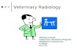 Veterinary Radiology Michael Lavoie Veterinary Assistant Program Middlesex Community College 6/11/12.