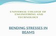 BENDING STRESSES IN BEAMS UNIVERSAL COLLEGE OF ENGINEERING AND TECHNOLOGY.