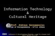Information Technology & Cultural Heritage Prof. Andreas Georgopoulos Lab of Photogrammetry – N.T.U. Athens Exploitation of Cultural Heritage Information.