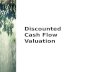Discounted Cash Flow Valuation. Multiple Cash Flows –Future Value Example Find the value at year 3 of each cash flow and add them together –Today (year.