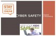Digital Citizenship CYBER SAFETY. INTERNET SAFETY RULES FOR KIDS Here are 4 Tips for children when surfing the Internet 1.Do not talk to strangers 2.