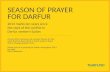 SEASON OF PRAYER FOR DARFUR 2013 marks ten years since the start of the conflict in Darfur, western Sudan. As we reflect and pray, we can give thanks for.