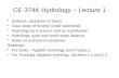 CE 374K Hydrology – Lecture 1 Syllabus, sequence of topics Case study of Brushy Creek watershed Hydrology as a science and as a profession Hydrologic cycle.
