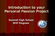 Introduction to your Personal Passion Project Summit High School MYP Program.