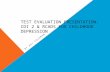 TEST EVALUATION PRESENTATION: CDI 2 & RCADS FOR CHILDHOOD DEPRESSION BY KAT COLEMAN.