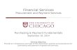 Financial Services Procurement and Payment Services Purchasing & Payment Fundamentals September 19, 2014 Training Objective Provide an introductory overview.