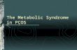 The Metabolic Syndrome in PCOS. An international consensus group of the European Society for Human Reproduction and Embryology and the American Society.